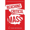 Reaching Critical Mass: A Layman's Earnest Call to Personal Ministry Action - Paperback