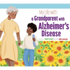My Life with a Grandparent with Alzheimer's Disease - Paperback