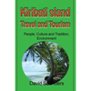 Kiribati Island Travel and Tourism: People, Culture and Tradition, Environment - Paperback