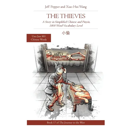 The Thieves: A Story in Simplified Chinese and Pinyin, 1800 Word Vocabulary Level - Paperback