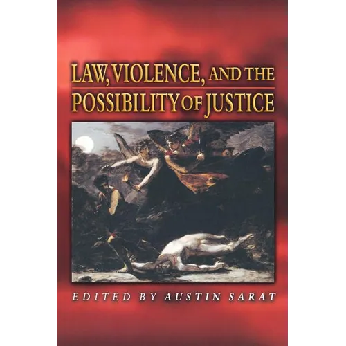 Law, Violence, and the Possibility of Justice - Paperback