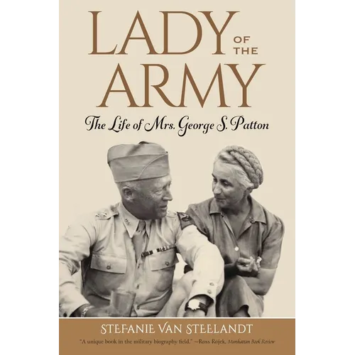 Lady of the Army: The Life of Mrs. George S. Patton - Paperback