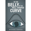 In the Belly of the Bell-Shaped Curve - Paperback