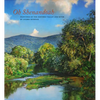 Oh, Shenandoah: Paintings of the Historic Valley and River - Hardcover