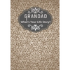 Grandad, What's Your Life Story?: A grandad's life memory journal to fill in and give back life story book for grandparents to give to grandchildren G - Paperback