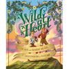 Wild at Heart: The Story of Olaus and Mardy Murie, Defenders of Nature - Hardcover