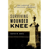 Surviving Wounded Knee: The Lakotas and the Politics of Memory - Paperback