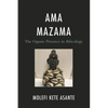 AMA Mazama: The Ogunic Presence in Africology - Hardcover