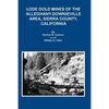 Lode Gold Mines of the Alleghany Downieville Area, Sierra County, California - Paperback