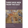 Three Wise Men from the East: The Cappadocian Fathers and the Struggle for Orthodoxy - Hardcover