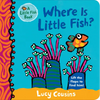 Where Is Little Fish?: (A Rhyming Hide-And-Seek Lift-The-Flap Board Book for Babies and Toddlers Featuring Ocean Animals and Playful Fun) - Board Book