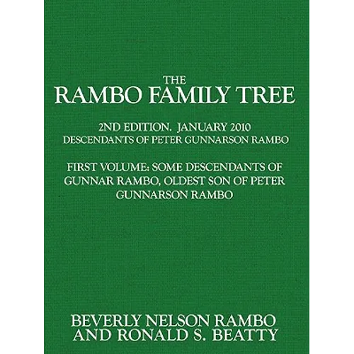 The Rambo Family Tree, Volume 1: Some Descendants of Gunnar Rambo, Oldest Son of Peter Gunnarson Rambo - Paperback