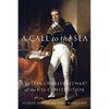 A Call to the Sea: Captain Charles Stewart of the USS Constitution - Hardcover