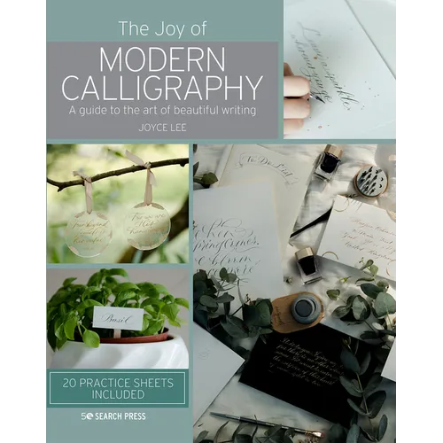 The Joy of Modern Calligraphy: A Guide to the Art of Beautiful Writing - Hardcover