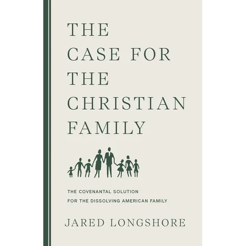 The Case for the Christian Family - Paperback
