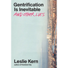 Gentrification Is Inevitable and Other Lies - Hardcover