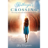 Kathryn's Crossing: Two young sisters enter heaven. Only one returns. - Paperback