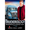 Truckerology: Moving Stories from an American Trucker - Paperback