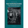 How Institutions Evolve - Paperback