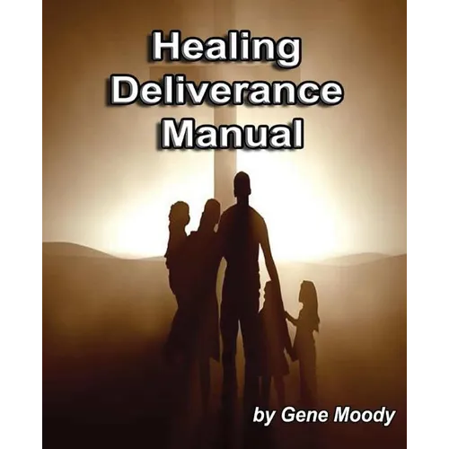 Healing Deliverance Manual - Paperback