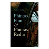 Phineas Finn & Phineas Redux: Historical Novel - Parliamentary Series - Paperback