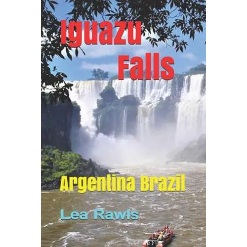Iguazu Falls: Argentina Brazil - Paperback