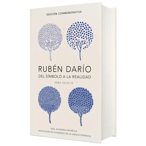 Rubén Darío, del Simbolo a la Realidad (Edición Conmemorativa de la Rae Y La Asale) / Ruben Dario, from the Sy Mbol to Reality. Selected Works - Hardcover