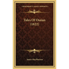 Tales Of Ossian (1822) - Hardcover