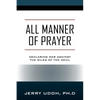 All Manner of Prayer: Declaring War Against the Wiles of the Devil - Paperback
