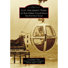 Lost Amusement Parks of Southern California: The Postwar Years - Paperback