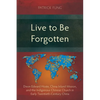 Live to Be Forgotten: Dixon Edward Hoste, China Inland Mission, and the Indigenous Chinese Church in Early Twentieth-Century China - Paperback