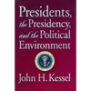 Presidents, the Presidency, and the Political Environment - Paperback