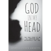 God In My Head: The true story of an ex-Christian who accidentally met God. - Paperback