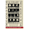 Hal Borland's: Twelve Moons of the Year - Hardcover