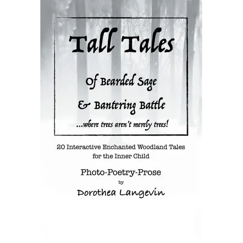 Tall Tales: Tall Tales of Bisonbear & Schnauzerworm and Tall Tales of Bearded Sage & Bantering Battle. - Paperback