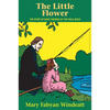 The Little Flower: The Story of St. Therese of the Child Jesus - Paperback