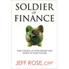The Soldier of Finance: Take Charge of Your Money and Invest in Your Future - Paperback