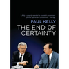 The End of Certainty: Power, Politics & Business in Australia - Paperback