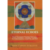 Eternal Echoes: Erich Neumann's Timeless Relevance to Consciousness, Creativity, and Evil - Hardcover