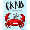 Crab Coloring Book: Crab Coloring Pages, Over 30 Pages to Color, Cute Hermit Crabs Colouring Pages for Boys, Girls, and Kids of ages 4-8 and up - - Paperback