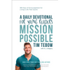 Mission Possible: A Daily Devotional for Young Readers: 365 Days of Encouragement for Living a Life That Counts - Hardcover