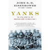 Yanks: The Epic Story of the American Army in World War I - Paperback