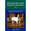 All Seasons Slow Cooker Recipes for Horselovers - Paperback