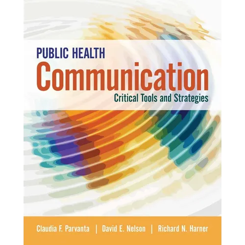 Public Health Communication: Critical Tools and Strategies - Paperback