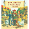 Sir Cumference and the Fracton Faire: A Math Adventure - Hardcover