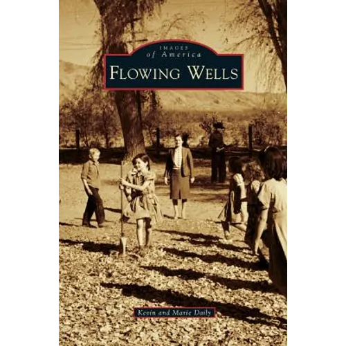 Flowing Wells - Hardcover