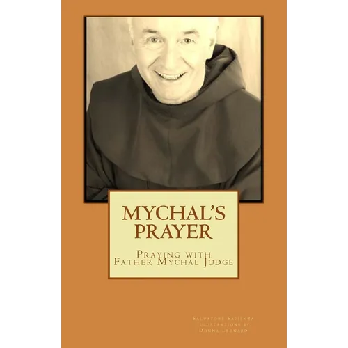 Mychal's Prayer: Praying with Father Mychal Judge - Paperback