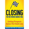 Closing for Network Marketing: Helping our Prospects Cross the Finish Line - Paperback