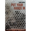 Put Your Hands in - Paperback