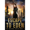 Escape to Eden: A Dystopian Romance Novel - Paperback